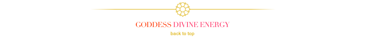 Goddess Divine Energy back to top