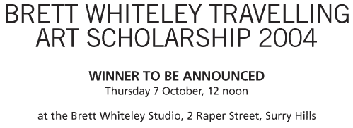 Brett Whiteley Travelling Art Scholarship 2004