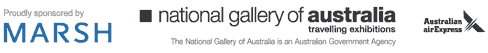 Proudly sponsored by MARSH. National Gallery of Australia Travelling Exhibitions. Australian airExpress